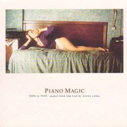 Piano Magic : Son de Mar (Music From the Film by Bigas Luna)